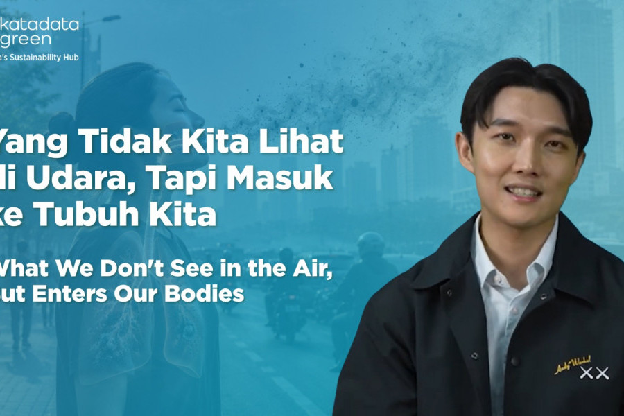 Yang Tidak Kita Lihat di Udara, Tapi Masuk ke Tubuh Kita | Seri Udara Bersih